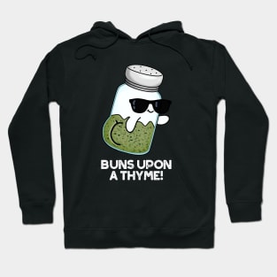 Buns Upon A Thyme Cute Herb Pun Hoodie